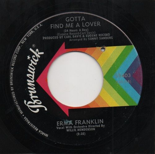 ERMA FRANKLIN - GOTTA FIND ME A LOVER / CHANGE MY THOUGHTS FROM YOU