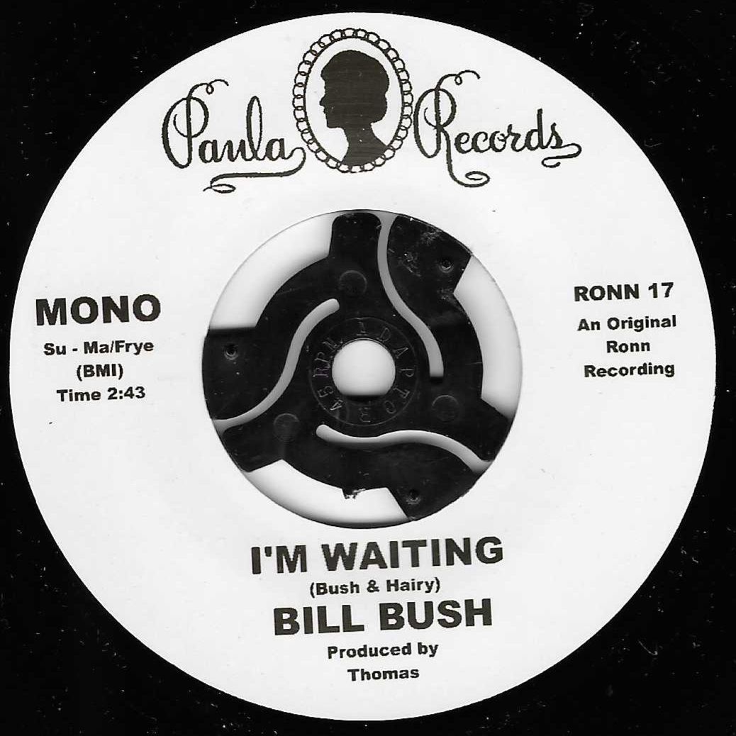 BILL BUSH/ THE MONTCLAIRS - I;M WAITING/ HUNG UP ON YOUR LOVE