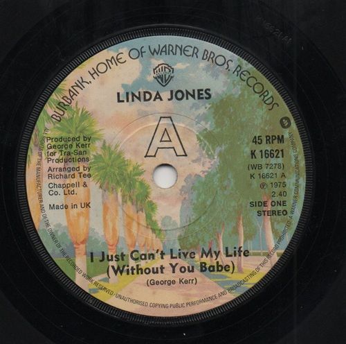 LINDA JONES - I JUST CAN'T LIVE MY LIFE (WITHOUT YOU BABE) / MY HEART (WILL UNDERSTAND)