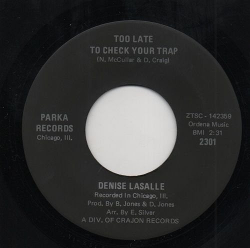 DENISE LASALLE - TOO LATE TO CHECK YOUR TRAP / THE RIGHT TRACK