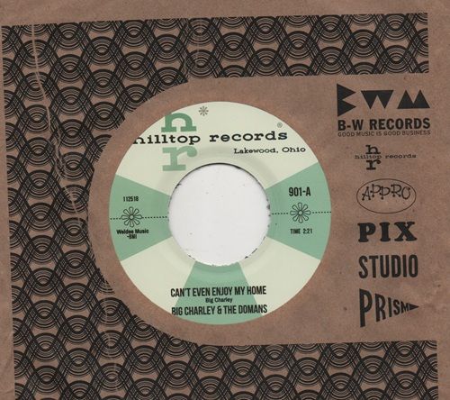BIG CHARLEY & THE DOMANS - CAN'T EVEN ENJOY MY HOME