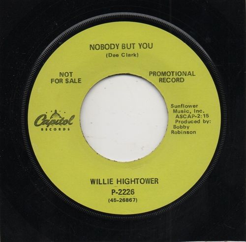 WILLIE HIGHTOWER - NOBODY BUT YOU / IT'S A MIRACLE