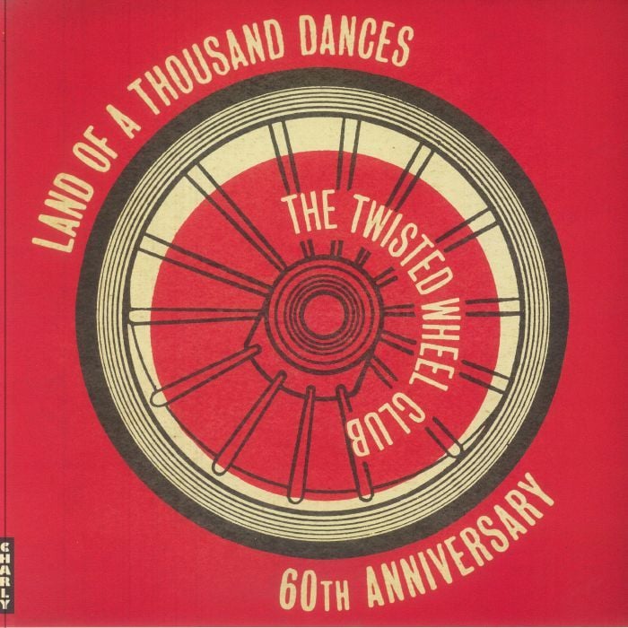 VARIOUS - LAND OF A THOUSAND DANCES - THE TWISTED WHEEL CLUB - 60th ANNIVERSARY LP