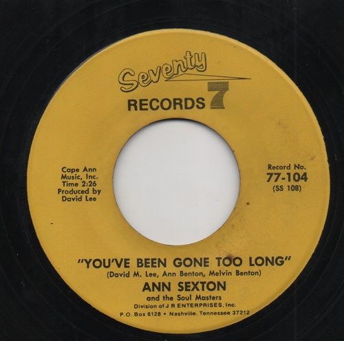 ANN SEXTON & THE SOUL MASTERS - YOUVE BEEN GONE TOO LONG / YOU'RE LETTING ME DOWN