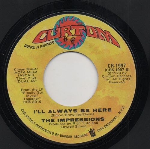 IMPRESSIONS - I'LL ALWAYS BE HERE / FINALLY GOT MYSELF TOGETHER