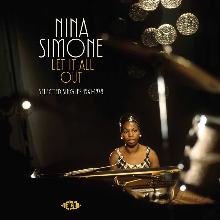 NINA SIMONE - LET IT ALL OUT - SELECTED SINGLES 1961-1978