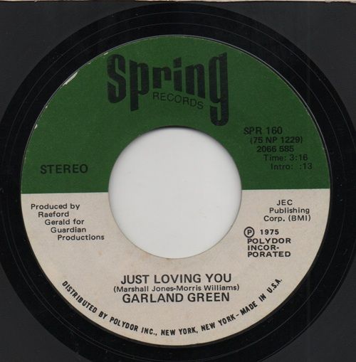 GARLAND GREEN - JUST LOVING YOU / NOTHING CAN TAKE YOU FROM ME