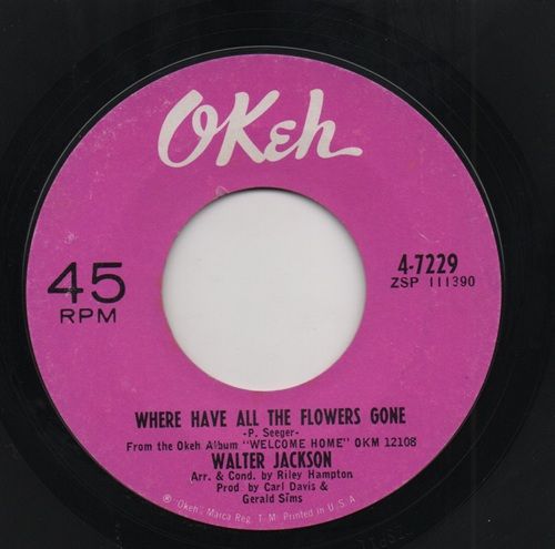 WALTER JACKSON - WHERE HAVE ALL THE FLOWERS GONE / I'LL KEEP ON TRYING