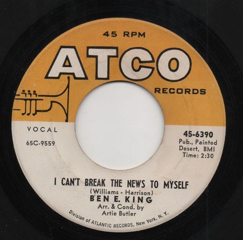 BEN E KING - I CAN'T BREAK THE NEWS TO MYSELF / GOODNIGHT MY LOVE