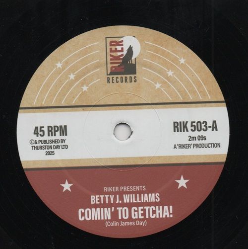 BETTY J WILLIAMS - COMIN' TO GETCHA! / NEON LIGHTS - WHY'D IT TAKE SO LONG
