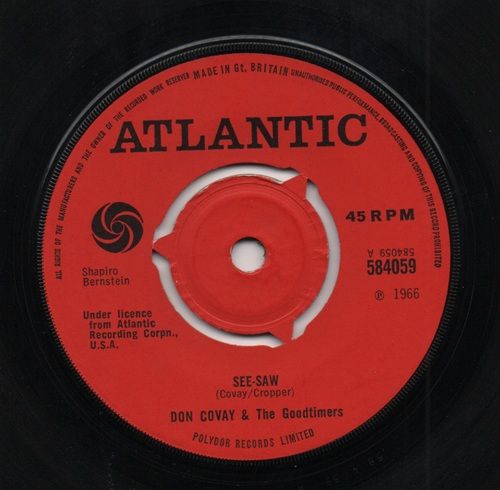 DON COVAY & THE GOODTIMERS - SEE-SAW / SOMEBODY'S GOT TO LOVE YOU