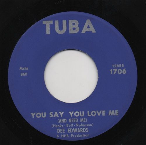 DEE EDWARDS - YOU SAY YOU LOVE ME / TIRED OF STAYING HOME