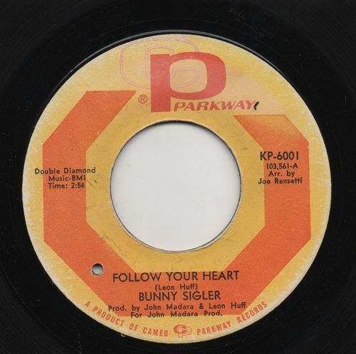 BUNNY SIGLER - FOLLOW YOUR HEART / CAN YOU DIG IT