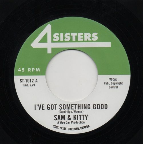 SAM & KITTY - I'VE GOT SOMETHING GOOD / YOUR MONEY - MY LOVE