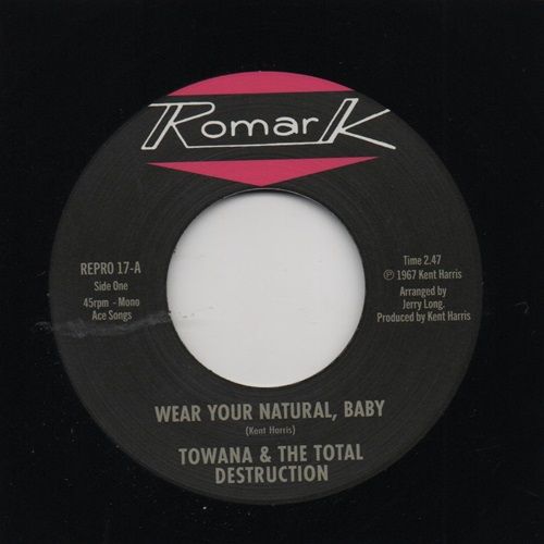 TOWANA & THE TOTAL DESTRUCTION - WEAR YOUR NATURAL BABY / TY KARIM - IF I CAN'T STOP YOU (I CAN SLOW YOU DOWN)