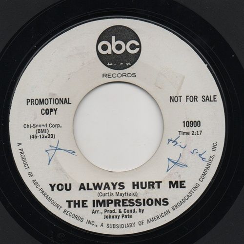 IMPRESSIONS - YOU ALWAYS HURT ME / LITTLE GIRL