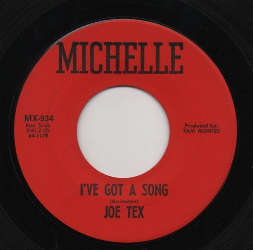 JOE TEX - I'VE GOT A SONG / THE NEXT TIME SHE'S MINE