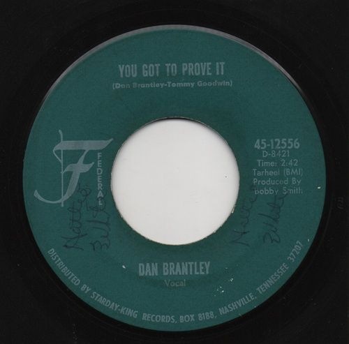 DAN BRANTLEY - YOU GOT TO PROVE IT / BEGGING JUST AIN'T MY BAG