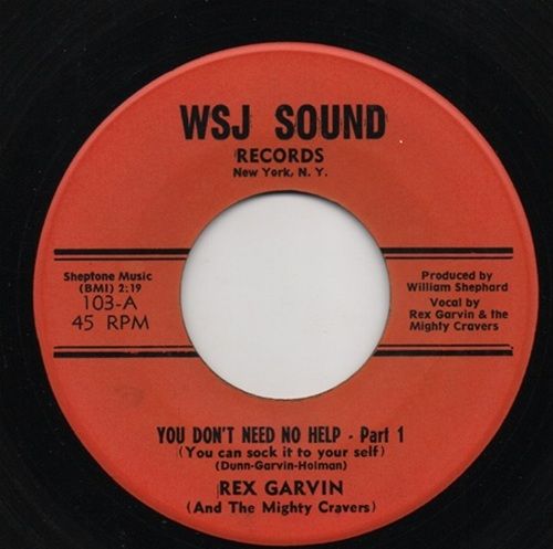 REX GARVIN (AND THE MIGHTY CRAVERS) - YOU DON'T NEED NO HELP (PT 1) / YOU DON'T NEED NO HELP (PT 2)