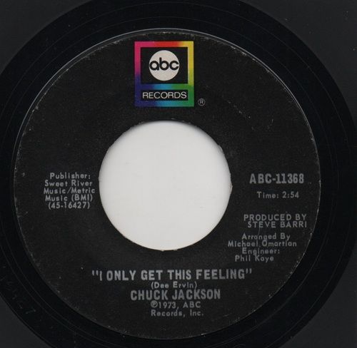 CHUCK JACKSON - I ONLY GET THIS FEELING / SLOWLY BUT SURELY