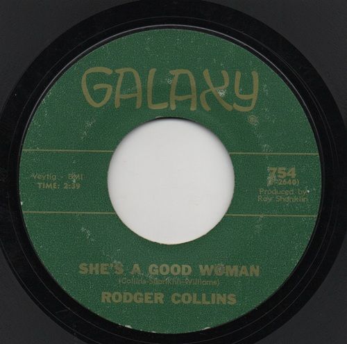 RODGER COLLINS -  SHE'S A GOOD WOMAN / AIN'T GOING TO FORGET IT