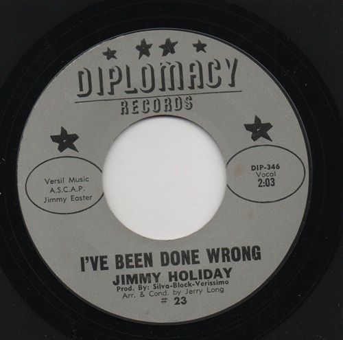 JIMMY HOLIDAY - IVE BEEN DONE WRONG / I CANT STAND IT