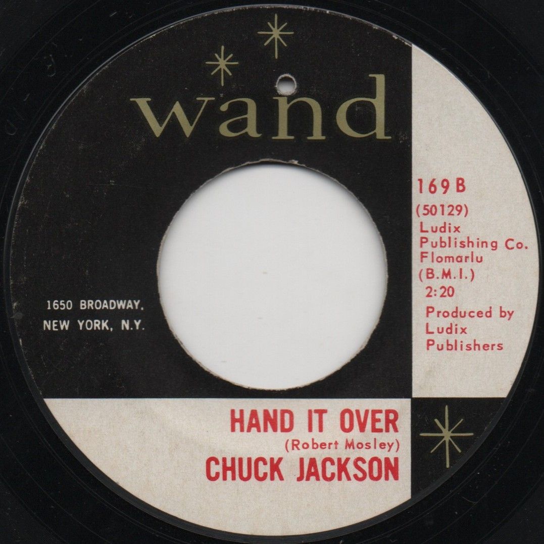 CHUCK JACKSON - HAND IT OVER / SINCE I DON'T HAVE YOU