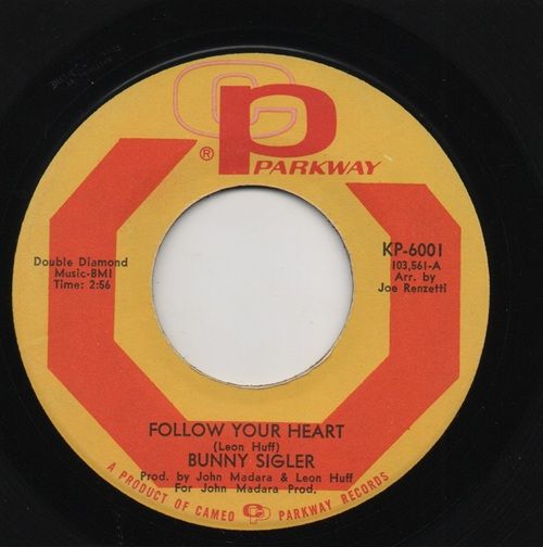 BUNNY SIGLER - FOLLOW YOUR HEART / CAN YOU DIG IT