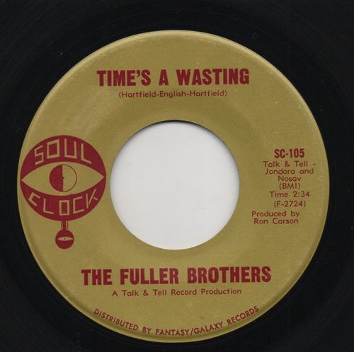 FULLER BROTHERS - TIME'S A WASTING / MOANING GROANING AND CRYING