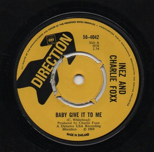 INEZ & CHARLIE FOXX - BABY GIVE IT TO ME / YOU FIXED MY HEARTACHE