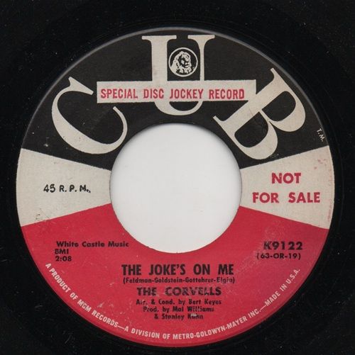 CORVELLS - THE JOKE'S ON ME / ONE (IS SUCH A LONELY NUMBER)
