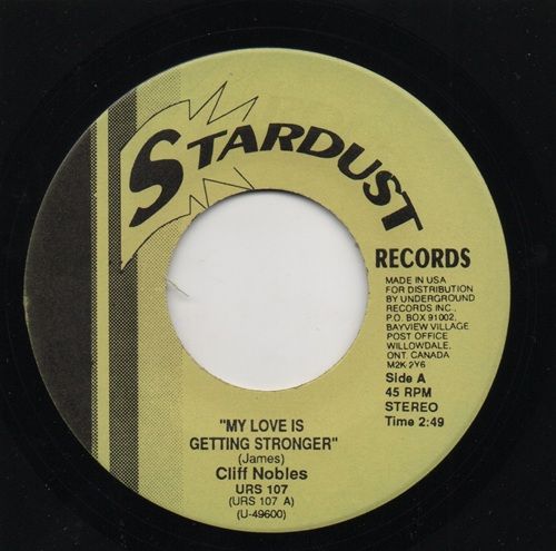 CLIFF NOBLES - MY LOVE IS GETTING STRONGER / GAYLETTS - HEARTACHES I CAN'T TAKE