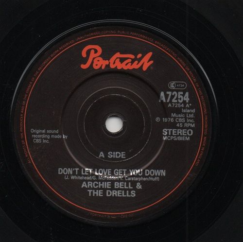 ARCHIE BELL & THE DRELLS - DONT LET LOVE GET YOU DOWN / WHERE WILL YOU GO WHEN THE PARTYS OVER
