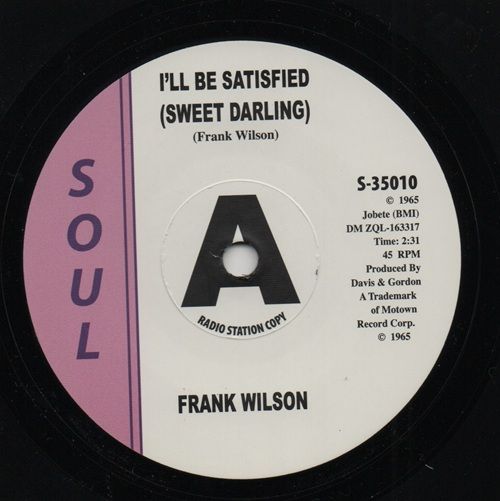 FRANK WILSON - I'LL BE SATISFIED (SWEET DARLING) / TELL ME