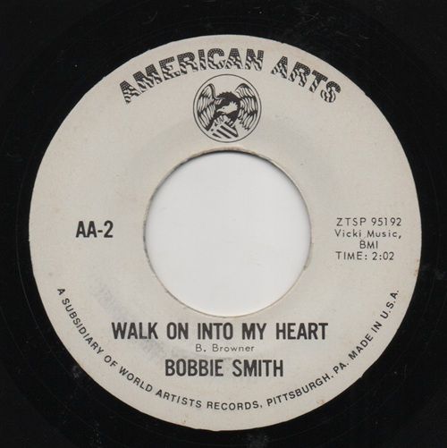 BOBBIE SMITH - WALK ON INTO MY HEART / MISS STRONGHEARTED