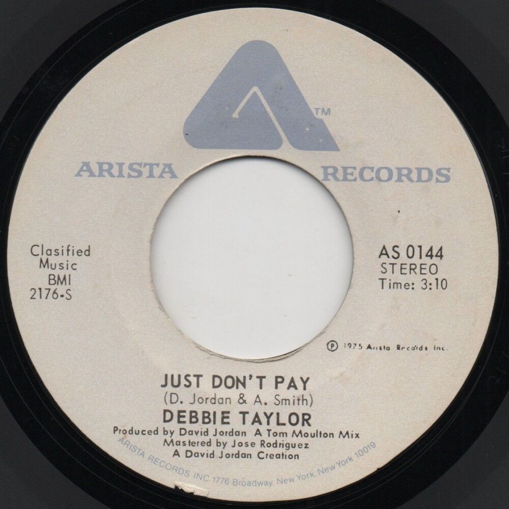 DEBBIE TAYLOR - JUST DON'T PAY / I DON'T WANNA LEAVE YOU