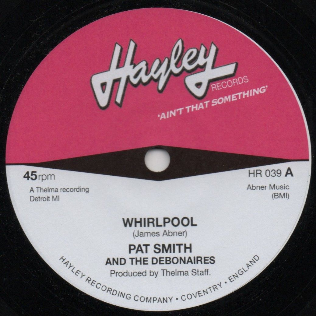 PAT SMITH & THE DEBONNAIRES - WHIRLPOOL / THELMA'S HOUSE BAND - THE SWIRL