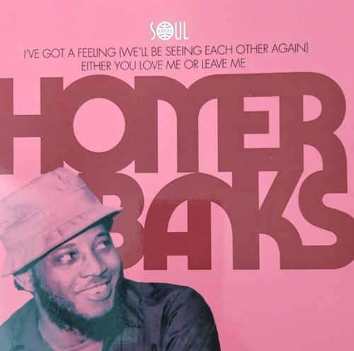 HOMER BANKS - I'VE GOT A FEELING (WE'LL BE SEEING EACH OTHER AGAIN) / EITHER YOU LOVE ME OR LEAVE ME