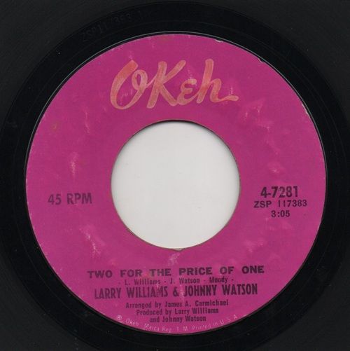 LARRY WILLIAMS & JOHNNY WATSON - TWO FOR THE PRICE OF ONE / TOO LATE