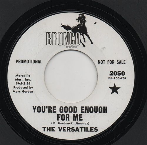 VERSATILES - YOU'RE GOOD ENOUGH FOR ME / BYE BYE BABY