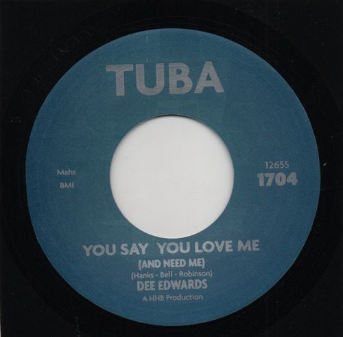 DEE EDWARDS - YOU SAY YOU LOVE ME (AND NEED ME) / YOU'RE MY ONLY TEMPTATION