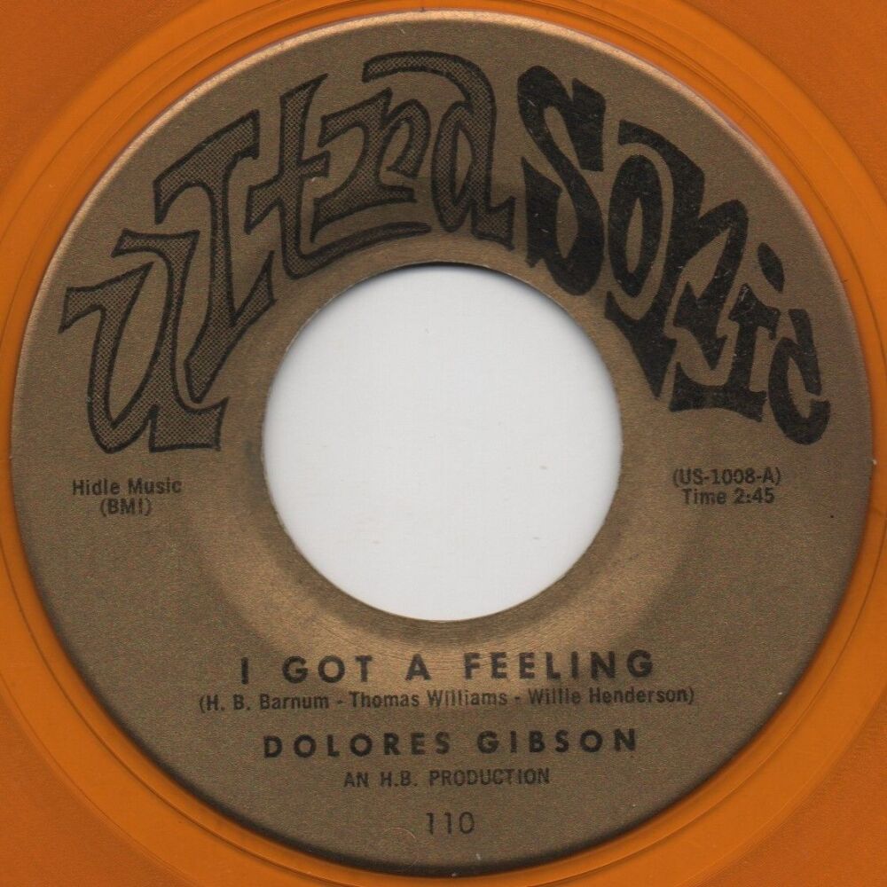 DOLORES GIBSON - I GOT A FEELING / ANOTHER WOMAN'S MAN
