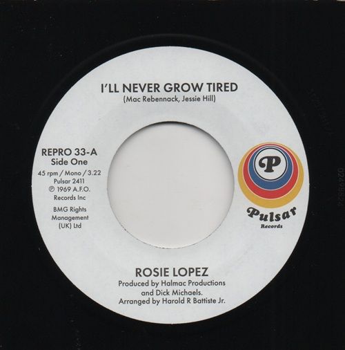 ROSIE LOPEZ - I'LL NEVER GROW TIRED / TOO HOT TO HOLD