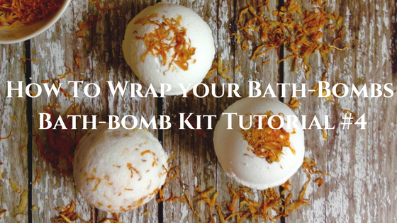 How to wrap your bath bombs - Bath-bomb Kit Tutorial #4
