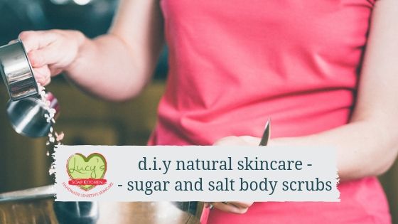d.i.y natural skincare - - sugar and salt body scrubs
