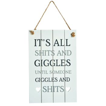 It’s All Shits and Giggles funny wall hanging sign