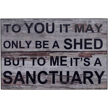 It’s a Sanctuary decorative Shed/ Garden sign