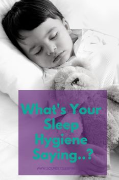 Whats Your Sleep Hygiene Saying.._