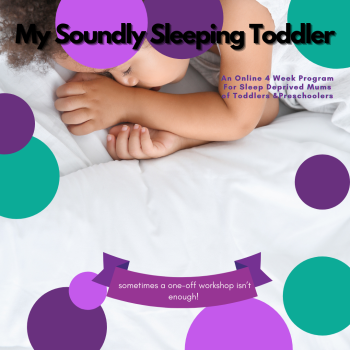 My Soundly Sleeping Toddler 4 Week Online Workshop  Series