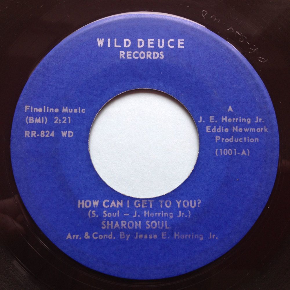 Sharon Soul - How can I get to you / Don't sat goodbye love - Wild Deuce - 